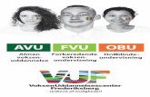 AVU FVU OBU - VoksenUddannelsescenter Frederiksberg · Forberedende Ordblinde- voksen-undervisning AVU FVU OBU Almen voksen-uddannelse undervisning