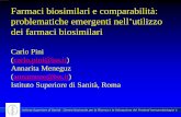 Farmaci biosimilari e comparabilità: problematiche ... · identificare possibili problemi presenti nel prodotto biosimilare • I saggi surrogati in vitro e in vivo devono essere