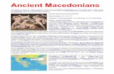 Ancient Macedoniansabalinx.com/wp-content/uploads/2018/03/MACEDONIANS-A...HISTORICAL OVERVIEW Further information: Argead dynasty, Antipatrid dynasty, and Antigonid dynasty The expansion