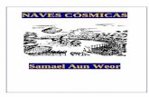 Las Naves Cosmicas · Las Naves Cósmicas Samael Aun Weor Instituto Cultural Quetzalcoatl Página No. 4 lugar o punto sobre el cual convergen todas las líneas de fuerza provenientes