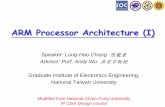 ARM Processor Architecture (I) - access.ee.ntu.edu.twaccess.ee.ntu.edu.tw/course/soc2004/SOC實驗教材/ARM Processor... · ARM Processor Architecture (I) Speaker: Lung-Hao Chang