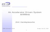An Accelerator Driven System MYRRHA - Welcome to the … · • needed for transmutation: ... thermal power 100 MW / per fission ∼100 MeV. ... • 704 MHz ELIPTICAL LINAC 0.65 •