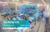 TIA Portal V15 - w5.siemens.com · TIA Portal – … find out more! Highlights of TIA Portal V15 Complete overview of technical highlights and functional enhancements of V15