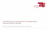 ownCloud an der Technischen Universität Berlin Fazit … · Agenda - Ausgangslage und Historie (Unser Weg zur ownCloud.) - Architektur (Hard- und Software, Netzwerkstruktur) - Nutzerverhalten