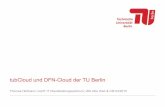 tubCloud und DFN-Cloud der TU Berlin€¦ · tubCloud / DFN-Cloud | T. Hildmann | ZKI AKe Web & CM 03/2015 Agenda – tubCloud / DFN-Cloud: ownCloud an der TU Berlin und für andere