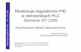 Realizacje regulatorów PID w sterownikach PLC Siemens … · oprogramowanie TIA Portal V11, mo żna stosowa ć dwa wbudowane typy regulatorów PID za po średnictwem ... 11. Realizacje