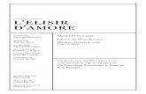 l’elisir d’amore - Metropolitan Opera House · 2016-03-11 · ensembles to wrenching melody like the famous tenor aria “Una furtiva lagrima. ... For Elisir, Romani adapted an