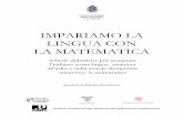 IMPARIAMO LA LINGUA CON LA MATEMATICA - … didattiche per insegnare l’italiano come lingua straniera all’asilo e nella scuola elementare ... • insegnanti di ruolo, di appoggio