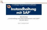 Workshop „Controlling und Berichtswesen mit SAP“ 19.05 · 2012-08-15 · MCB Ins ECC integriert Ja Ja Ja Ja Nein Anwendungs-gebiet Einzelner Auftrag Planung der Kostenstelle Investitionen,