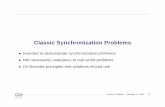 Classic Synchronization Problems - Columbia Universitysmb/classes/s06-4118/l09.pdf · Classic Synchronization Problems • Invented to demonstrate synchronization primitives ... loop
