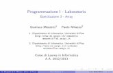 Programmazione I - Laboratorio - Esercitazione 3 - Arraymezzetti/data/uploads/esercitazione3.pdf · Programmazione I - Laboratorio Esercitazione 3 - Array Gianluca Mezzetti1 Paolo