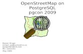OpenStreetMap on PostgreSQL pgcon 2009 - …docs.huihoo.com/postgresql/pgcon/2009/OpenStreetMap-with... · Map of the hour What is a free map How OpenStreetMap works How to use the