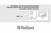 BETJENINGS- OG INSTALLATIONSVEJLEDNING … · DK NL TR 2 Kære kunde! Med Vaillants rumtermostat VRT390 har De købt et topkvalitetsprodukt fra firmaet Vaillant. For at kunne udnytte