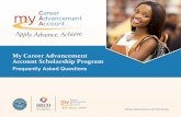 My Career Advancement Account Scholarship … is the My Career Advancement Account Scholarship What does My Career Advancement Account Scholarship pay for? ...