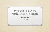My First FPGA for Altera DE2-115 Board - 數位電路實驗dclab.ee.ntu.edu.tw/static/Document/Exp1/Exp1_2.pdf"My First FPGA for Altera DE2-115 Board" by Terasic Technologies Inc.