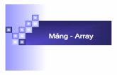 Mảng - Arrayuet.vnu.edu.vn/~sonpb/THCS4/Lecture05_Mang.pdf · 2016-03-01 · gồm 7 thành phần cách nhanh nhất để khởi tạo tất cả các thành phần bằng 0 !