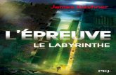 L'épreuve, Tome 1 : Le Labyrinthe - ekladata.comekladata.com/.../James-Dashner...T01-Le-Labyrinthe.pdf · L’ÉPREUVE Le Labyrinthe JAMES DASHNER Traduit de l’anglais (États-Unis)
