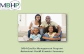 2014 Quality Management Program Behavioral Health … · 2014 Quality Management Program Goals ... meeting and exceeding customer expectations, ... and well-coordinated QM Program