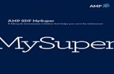 AMP SDF MySuper - Bank Accounts, Super, Insurance & … · A lifecycle investment solution that helps you save for retirement . 2 ... The Government Stronger Super changes are designed