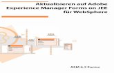 Aktualisieren auf Adobe Experience Manager Forms on JEE ...€¦Aktualisieren auf Adobe Experience Manager Forms on JEE ...