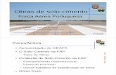 Obras de solo-cimento - paginas.fe.up.ptpaginas.fe.up.pt/~tratcica/pdf/Solo-cimentoGEAFA.pdf · Obras de solo-cimento FEUP – T Força Aérea Portuguesa RATCIC A GRUPO DE ENGENHARIA
