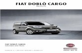 FIA Ò CARGO - fiat-koenig.de · 2 Z Ò Hinweis: Der Fiat Doblò Cargo ist zusätzlich als Branchenmodell in verschiedenen Varianten erhältlich. Bitte fragen Sie Ihren Fiat Professional