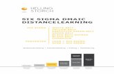 Helling und Storch Six Sigma Distance Learning · inhaltsverzeichnis six sigma dmaic six sigma dmaic 3 six sigma distance learning 4 aufbau und ablauf 5 six sigma distance coaching