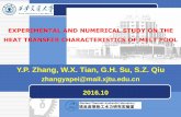 EXPERIMENTAL AND NUMERICAL STUDY ON THE HEAT TRANSFER ... · EXPERIMENTAL AND NUMERICAL STUDY ON THE HEAT TRANSFER CHARACTERISTICS OF MELT POOL Y.P. Zhang, W.X. Tian, G.H. Su, S.Z.