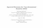 Spectral Elements for Two-dimensional Resistive MHDhientzsc/matlab.pdf · 2005-04-15 · Spectral Elements for Two-dimensional Resistive MHD ... (s) and time ... are a standard Laplace