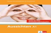 Aussichten A1 - Klettklett.pl/sites/default/files/files/piotrblaszczyk/Brochure_Sample... · Aussichten A1.1 Kurs- und Arbeitsbuch mit 2 Audio-CDs und DVD Aussichten A1 Integration