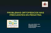 PROBLEMAS ORTOPEDICOS MAS FRECUENTES EN PEDIATRIAsmri.org.mx/memorias/rad2010/platicas/41.pdf · frecuentes en pediatria dra. aida perez lara ... constantes y se mantiene en equilibrio