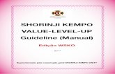 SHORINJI KEMPO VALUE-LEVEL-UP Guideline (Manual) · 3 O que é o SHORINJI KEMPO／少林寺拳法？ O Shorinji Kempo foi fundado no Japão em 1947 (ou era 24º de Showa), por fundador