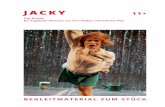 JACKY 11+ - parkaue.de · JACKY2 Jacky Regie Bühne + Kostüme Stepptanz-Unterricht und Choreografie Dramaturgie Theaterpädagogik Regieassistenz Inspizienz Technischer Direktor