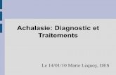 Achalasie: Diagnostic et traitement - Hepatoweb.comhepatoweb.com/DES/exposes/DES_16012010_COFFIN/LEQUOY.pdf · Score Perte de poids Dysphagie Régurgitations 0 Aucune Aucune Aucune