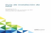 n NSX for vSphere 6 · Guía de instalación de NSX En este manual, la Guía de instalación de NSX, se describe cómo instalar el sistema VMware ® NSX™ mediante vSphere Web Client.