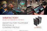 SMART FACTORY PLATFORM COMPANY PROFILE · 2017-07-12 · COPYRIGHTⓒ2016 ulalaLAB.Inc.. ALL RIGHTS RESERVED. Development Item 윔토리 Wimfactory 어떤환경의생산설비에도적용이쉽고