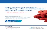 S2k-Leitlinie zur Diagnostik und Therapie der ... · S2k-Leitlinie zur Diagnostik und Therapie der Venenthrombose und der Lungenembolie – Pocket-Version – Herausgegeben von der