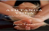 ASHTANGA ASHTANGA YOGA SHALA PRESENTS YOGAyogashala.ie/wp-content/uploads/2016/12/Ashtanga-Yoga-All-You-Ne… · john forde ashtanga yoga shala presents all you need to know before