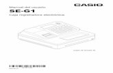 Manual del usuario SE-G1 - Support | Home | CASIOsupport.casio.com/es/manual/006/SEG1_EU_ES.pdf · Manual del usuario SE-G1 Caja registradora electrónica (cajón de tamaño S) MA1401-C