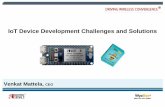 IoT Device Development Challenges and Solutions€¦ · Multi-Protocol Wireless ... Optimal cost of design and deployment: Product Synthesis with THING ... Application development