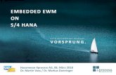 EMBEDDED EWM ON S/4 HANA · Embedded EWM bietet viele Vorteile im Vergleich zu einem WM / dezentralen EWM. Langfristig werden die WM-Lösungen durch Embedded EWM-Lösung abgelöst.