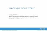 ISILON @GLOBUS WORLD · OneFS Isilon Clustered Storage • Isilon clustered NAS storage uses a distributed file system - OneFS