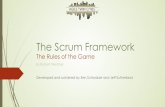 The Scrum Framework - AGILE TWIN CITIES - Home€¦ · The Scrum Framework ... Summary . End Note ´ Scrum is free and offered in the The Scrum Guide. ´ Scrum’s roles, artifacts,