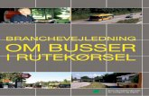 branchevejledning om busser - BAR transport og engros Transport/pdf... · transport og engros. Branchevejledningens indhold For chauffører på busser i rutekørsel har det også
