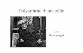 Polyarthrite rhumato de - E Houvenagel juin 2011 · • Arthrites chroniques des membres ... Rheumatoid arthritis: hand, ... • SEP • Hypersensibilité connue au produit.