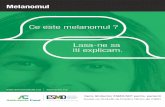 Melanomul: Ghid pentru pacienti - Oncohelponcohelp.ro/docs/ESMO-ACF-Melanomul-Ghid-Pentru-Pacienti.pdf · Title: Melanomul: Ghid pentru pacienti Author: Anticancer Fund / European
