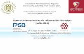 Normas Internacionales de Información Financiera (IASB- IFRS) .IFRS Full IFRS SMEs FASB US ... •