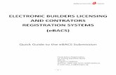 ELECTRONIC BUILDERS LICENSING AND CONTRATORS REGISTRATION ... · ~ 1 ~ ELECTRONIC BUILDERS LICENSING AND CONTRATORS REGISTRATION SYSTEMS (eBACS) Quick Guide to the eBACS Submission