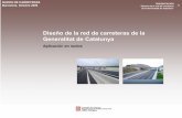 Diseño de la red de carreteras de la Generalitat de Catalunya Camps presentacion.pdf · NUDOS DE CARRETERAS Barcelona. Octubre 2009 PRESENTACIÓN “Diseño de la red de carreteras
