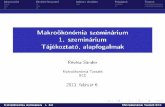 Makroökonómia szeminárium 1. szeminárium Tájékoztató ... · I Mankiw, N. Gregory (2000): Makroökonómia I Misz József, Palotai Dániel (2004): Makroökonómia ... Makroökonómia